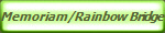 Memoriam/Rainbow Bridge